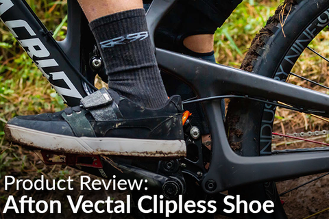 Afton Vectal Clipless Shoes: Product Review