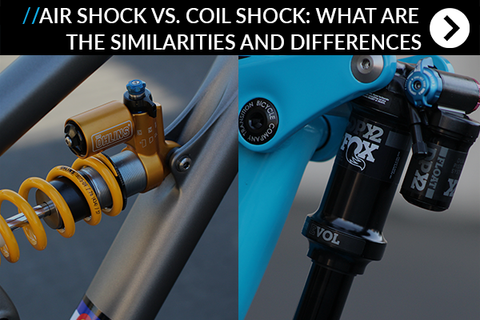 Air Shock vs. Coil Shock: What Are The Similarities and Differences On The Trail