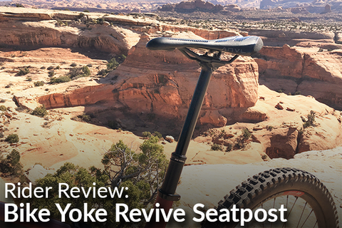 Bike Yoke Revive Seatpost: Rider Review