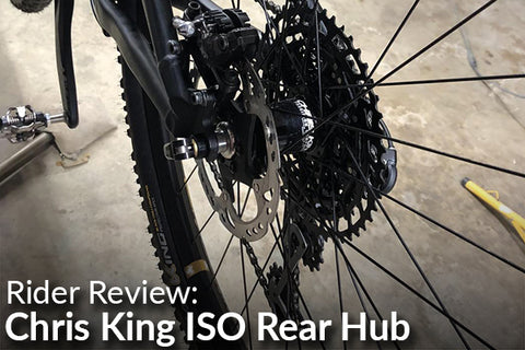 Chris King ISO Rear Hub: Rider Review