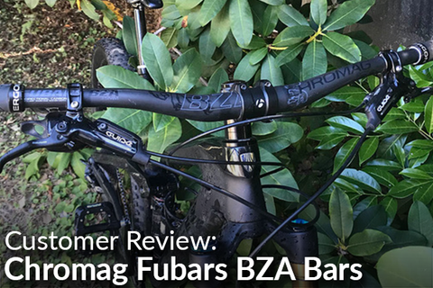 Chromag Fubars BZA Handlebar: Customer Review