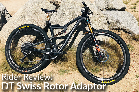 DT Swiss Center Lock Disc to 6-Bolt Disc Adaptor: Rider Review