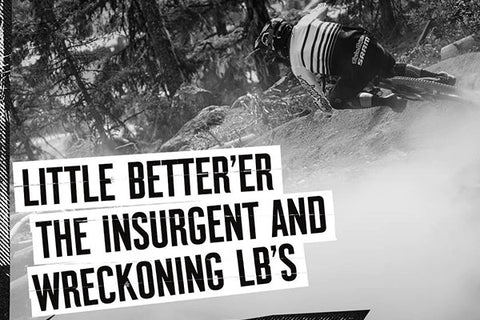 Evil Bikes' New 2018 Insurgent and Wreckoning LB's (A Little Better'er)