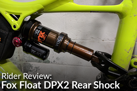 Fox Shox Float DPX2 Rear Shock: Rider Review