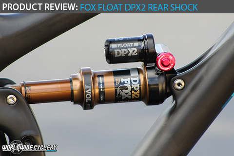 Fox Float DPX2 Rear Shock Review