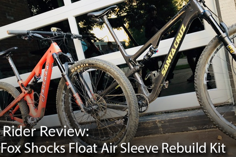 Fox Shocks Float Air Sleeve Rebuild Kit: Rider Review