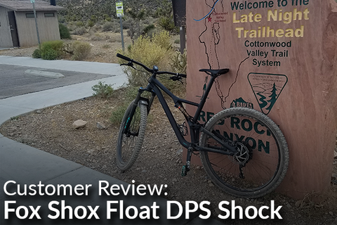 Fox Shox Float DPS Rear Shock: Customer Review