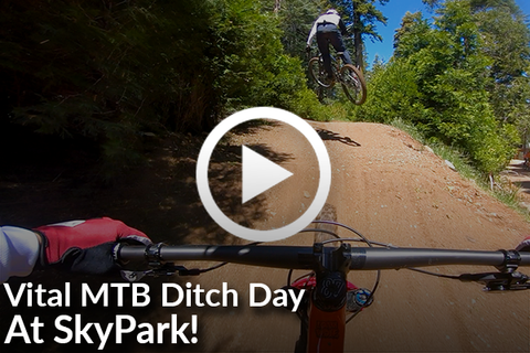 Hero Dirt, Sketchy Back Flips & No Work - Vital MTB Ditch Day At SkyPark [Video]