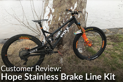 Hope Stainless Brake Line Kit: Customer Review