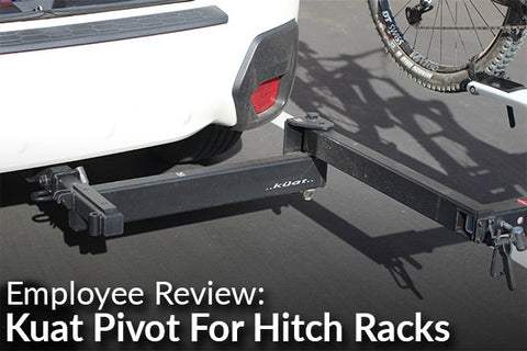 Kuat Pivot For Hitch Racks: Employee Review (The Ultimate Hitch Rack Accessory)