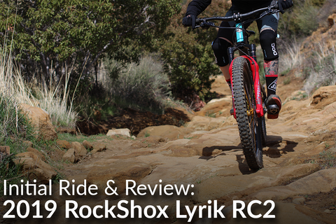 2019 RockShox Lyrik RC2 - Initial Ride & Review [Video]