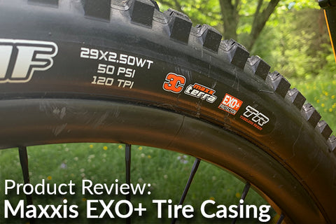 Maxxis EXO+ Tire Casing Review