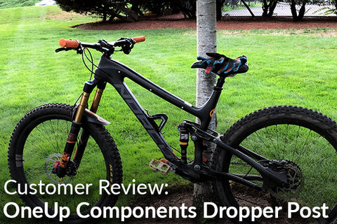 OneUp Components Dropper Post: Customer Review