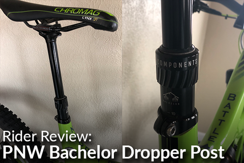 PNW Bachelor Dropper Post: Rider Review