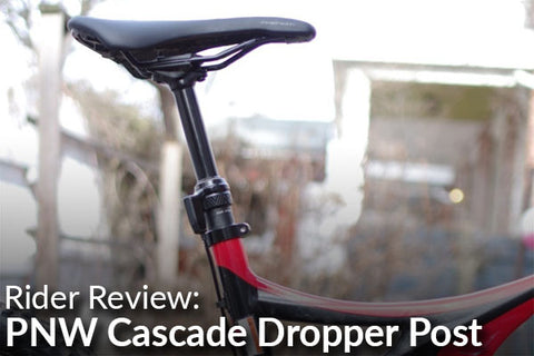 PNW Cascade Dropper Post: Rider Review