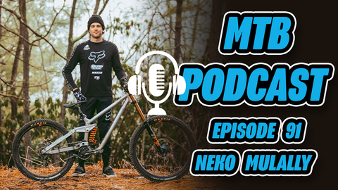 High Pivot Everything! We Interview Pro Racer Neko Mulally About It All... MTB Podcast Episode 91 [Podcast]