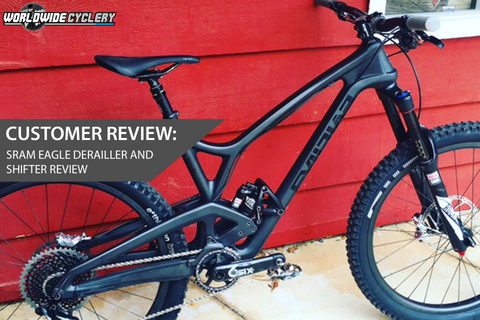 Customer Review: Sram Eagle Derailleur and Shifter