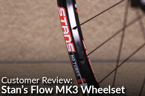 Stans Flow MK3 Wheelset: Customer Review