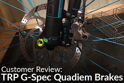 TRP G-Spec Quadiem Brakes: Customer Review
