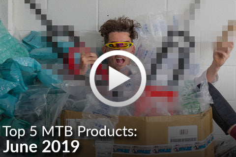 5 Ridiculously Popular MTB Products - June 2019 [Video]