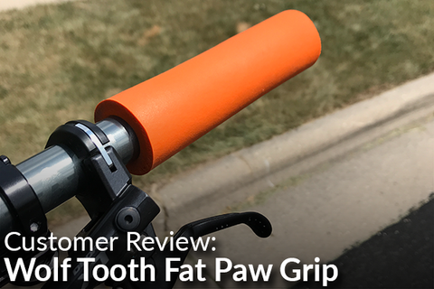 Wolf Tooth Fat Paw Grip: Customer Review