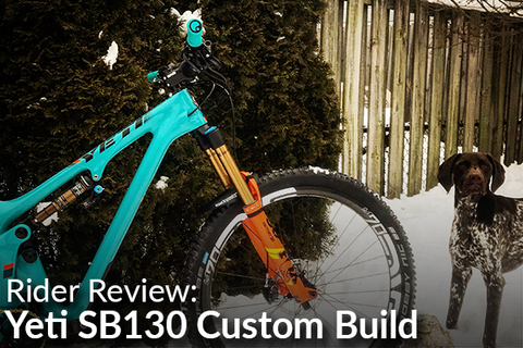 Custom Yeti SB130 Build: Rider Review