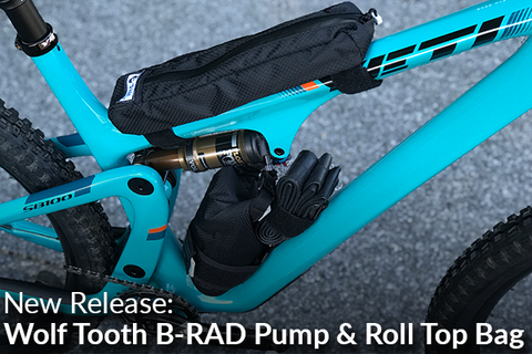 Wolf Tooth B-RAD System Pump & Roll Top Bag: New Release