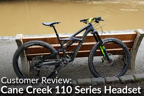 Cane Creek 110 Series Headset: Customer Review