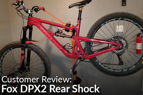 Fox DPX2 Rear Shock: Customer Review