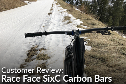 Race Face SixC Carbon Handlebar: Customer Review