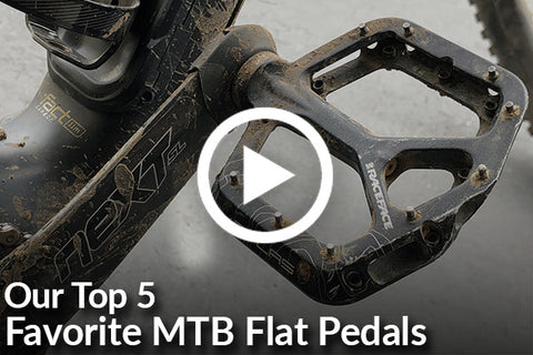 Our Five Favorite MTB Flat Pedals (Best Flat Pedals Yet?) [Video]